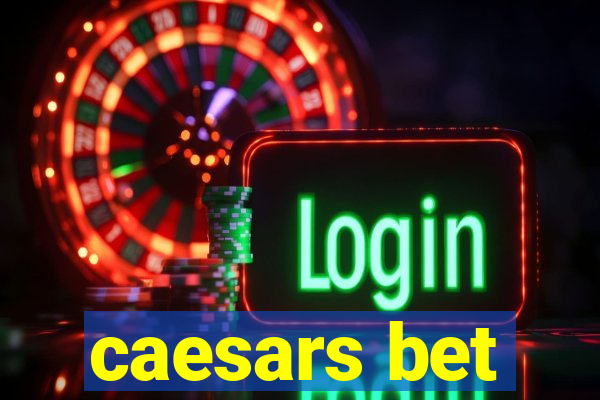 caesars bet